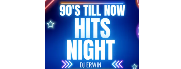 90's till now Hits Night